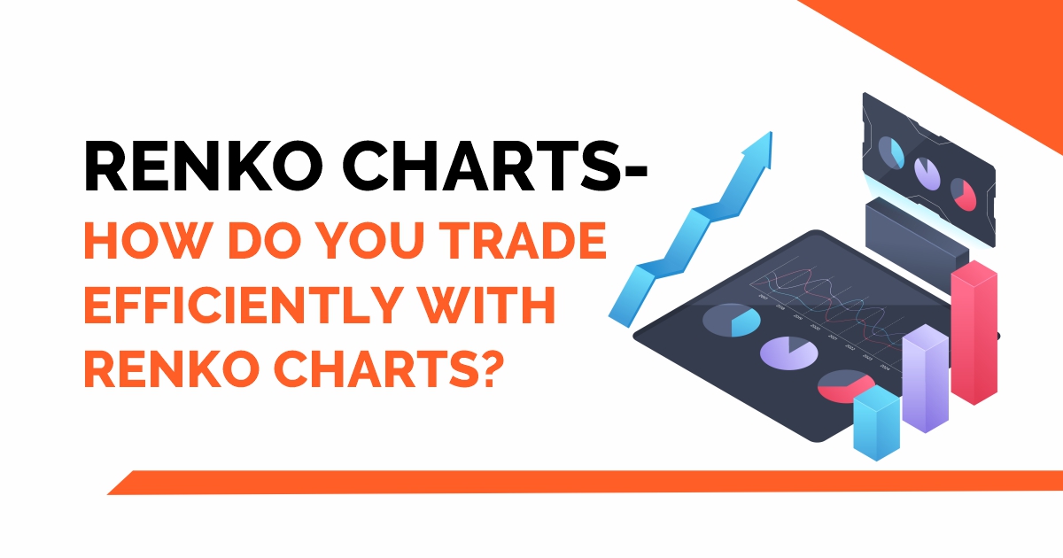 Renko Charts-How to trade Efficiently with Renko Charts? 4