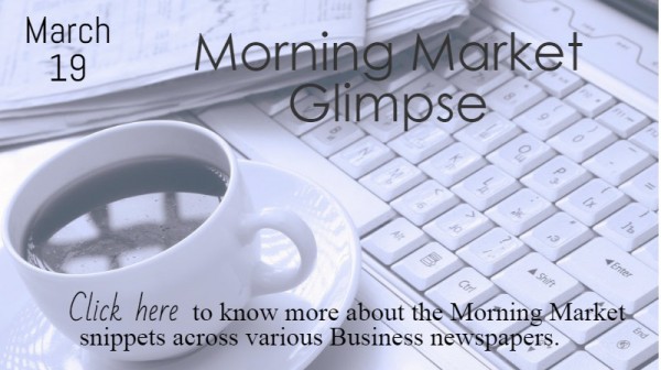 Morning Market Glimpse 19.03.2015 1