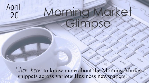Morning Market Glimpse 20.04.2015 1