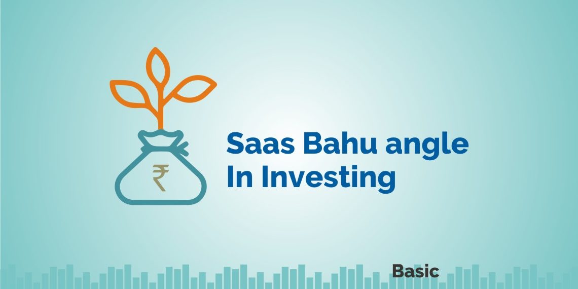 Saas Bahu Angle In Investing 1