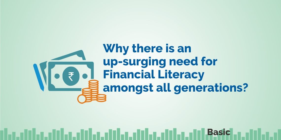 Why there is an up-surging need for Financial Literacy amongst all generations? 1