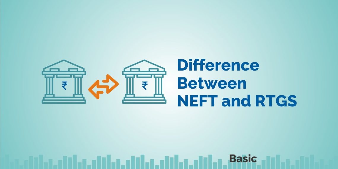 Difference Between NEFT and RTGS 1