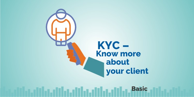 KYC – Know more about your client 1