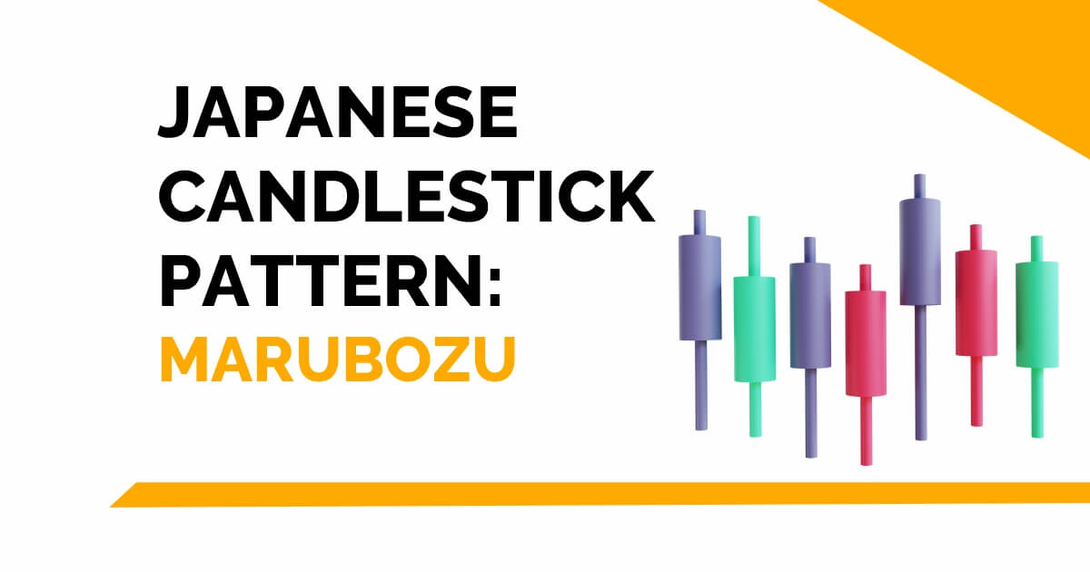 Japanese Candlestick Pattern: MARUBOZU 1