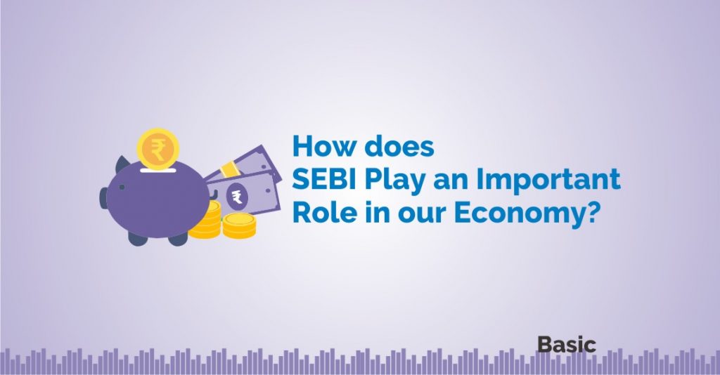 How does SEBI Play an Important Role in our Economy? 7