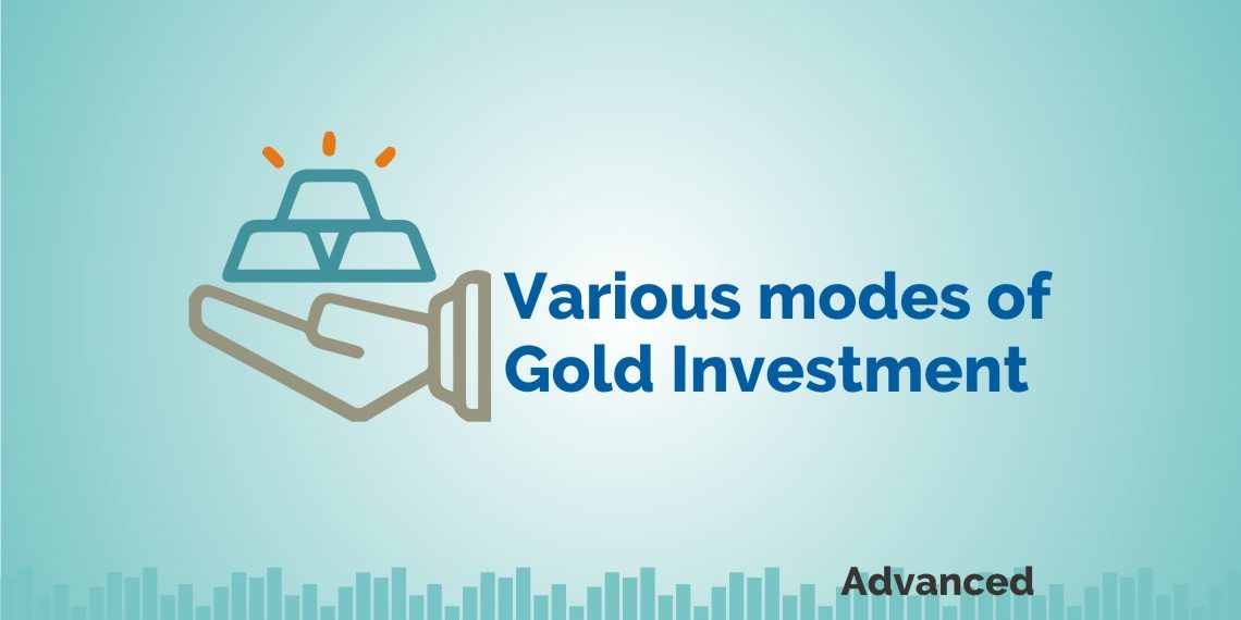 Various mode of gold investment 1