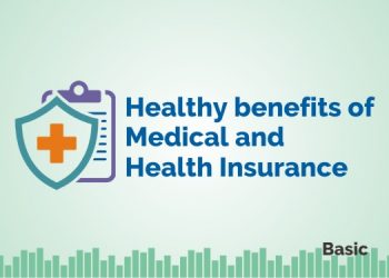 Healthy benefits of Medical and Health Insurance 2