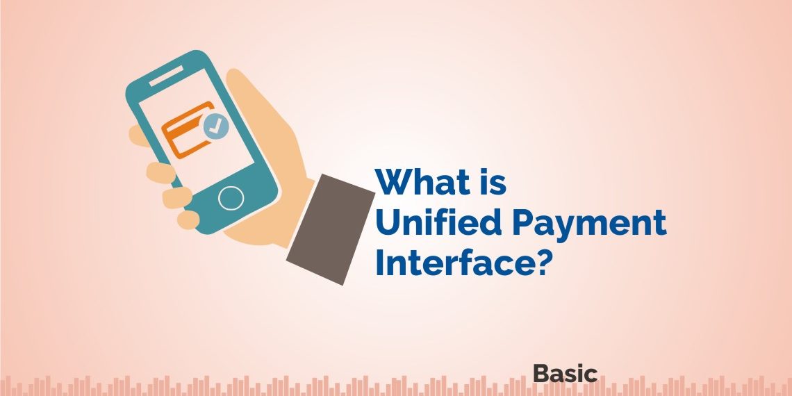 What is Unified Payment Interface? 1
