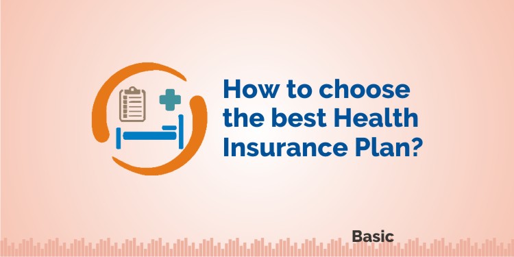How To Choose A Best Health Insurance Plan? 1