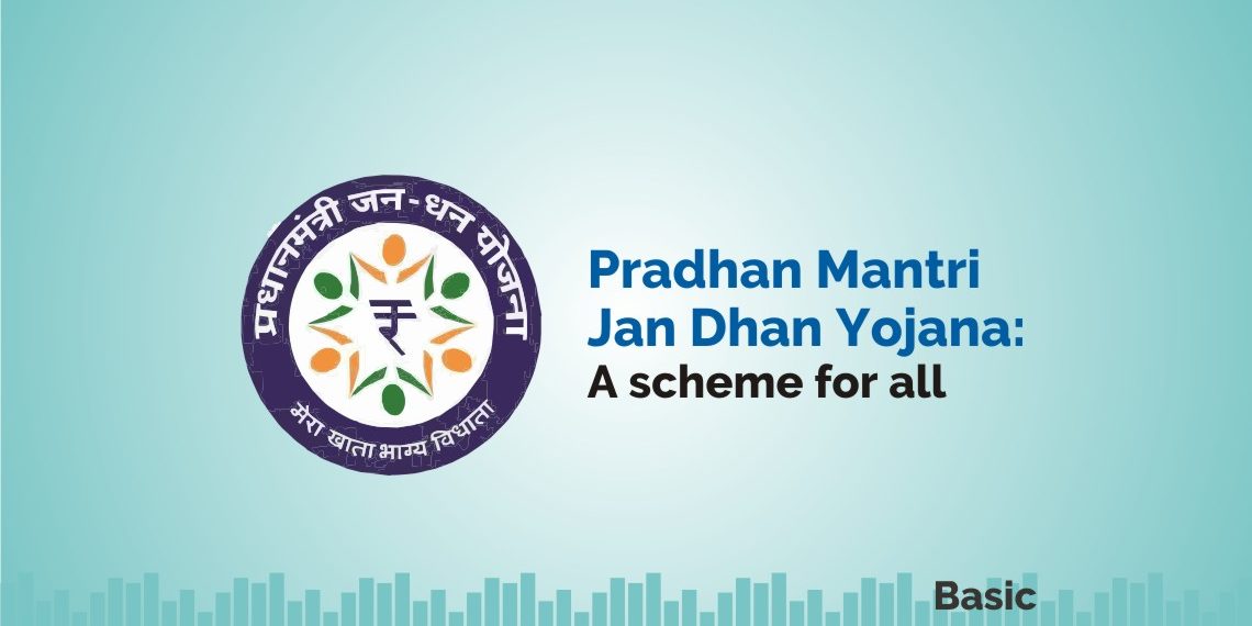 Pradhan Mantri Jan Dhan Yojana: A Scheme For All 1