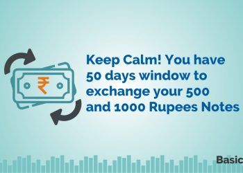 Keep Calm! You have 50 days window to exchange your 500 and 1000 rupees notes 1