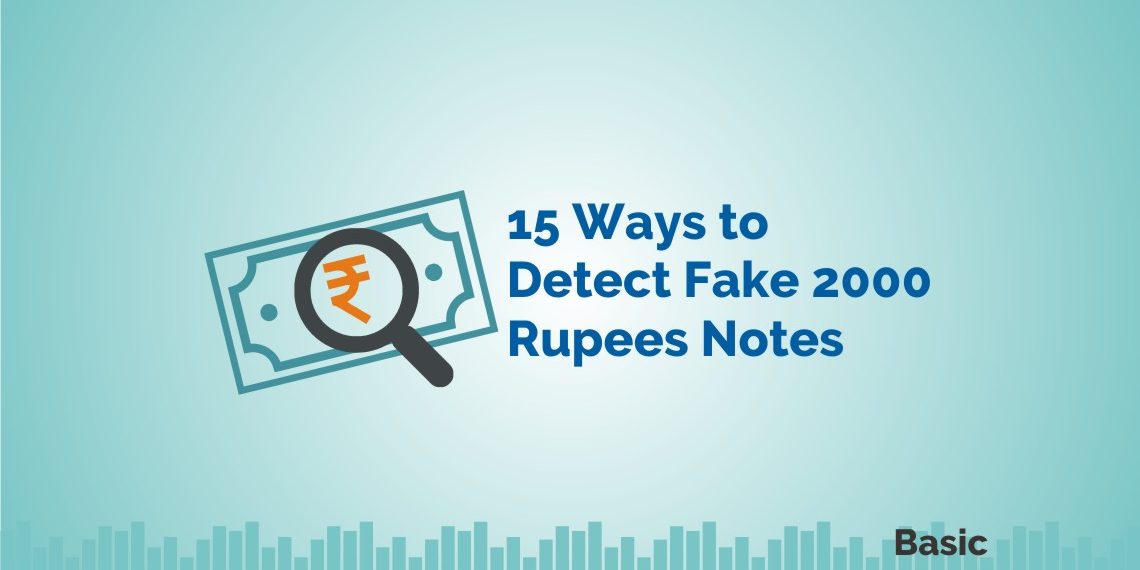 15 Ways to Detect Fake 2000 Rupees Notes 1