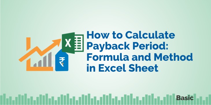 How to Calculate the Payback Period in Excel Sheet with formula? 1