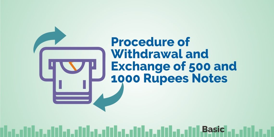 Procedure of Withdrawal and Exchange of 500 and 1000 rupees notes 1