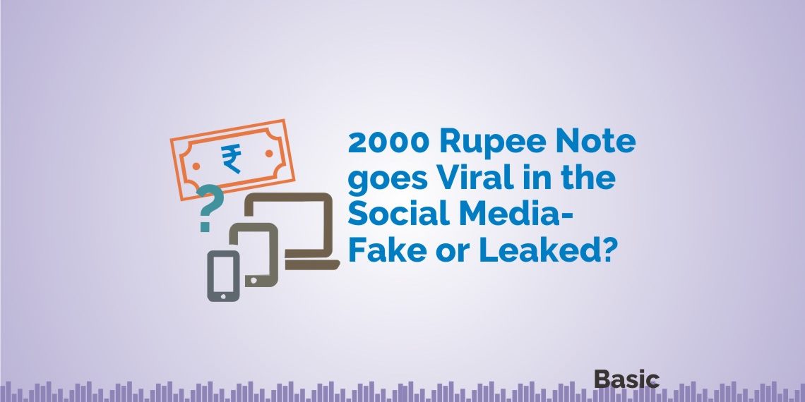 2000 Rupee Note Goes Viral In The Social Media- Fake or Leaked? 1