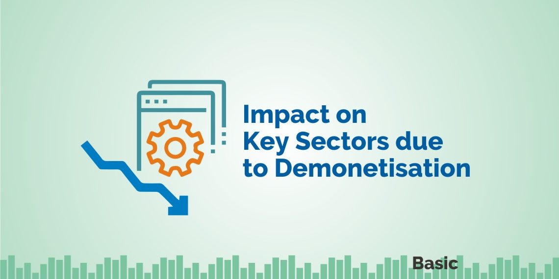 Impact on Key Sectors due to Demonetisation 1
