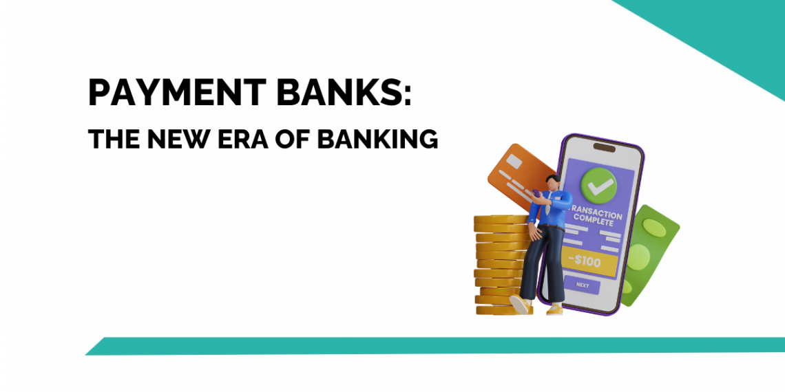 Payment Banks: The New Era of Banking 1