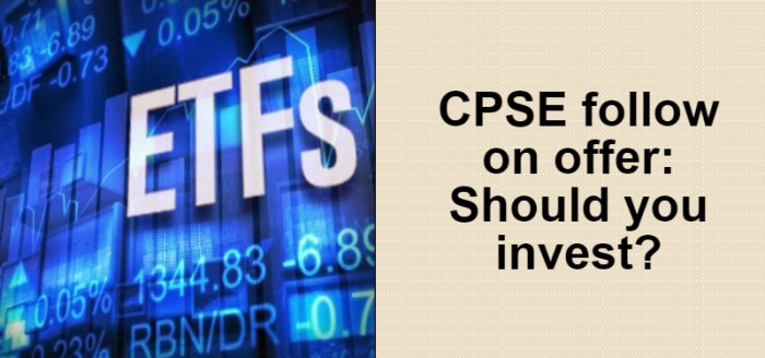 Will you invest in the new CPSE ETF? 1