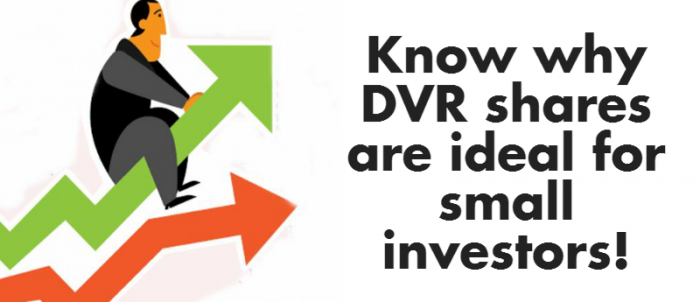 Know why DVR shares are suitable for small investors