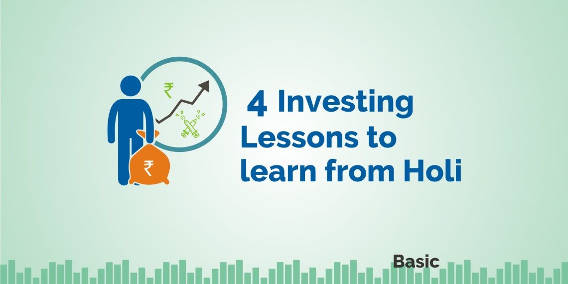 4 Investing Lessons to Learn from Holi 1