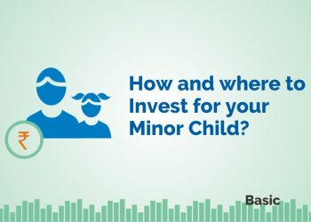How and where to Invest for your Minor Child? 4