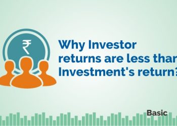 Why Investor Returns are less than Investment Returns? 4