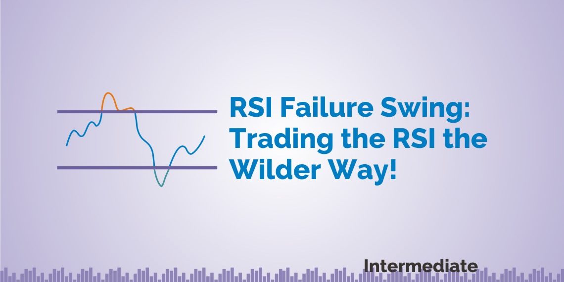 RSI Failure Swing: Trading the RSI the Wilder Way! 1