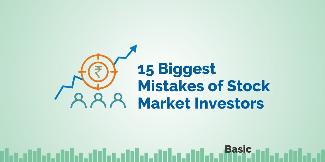 15 Biggest Mistakes of Stock Market Investors 1