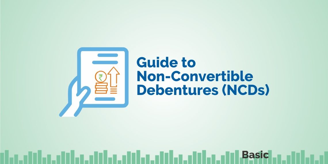 Non Convertible Debentures: A beginner Guide to NCDs 1
