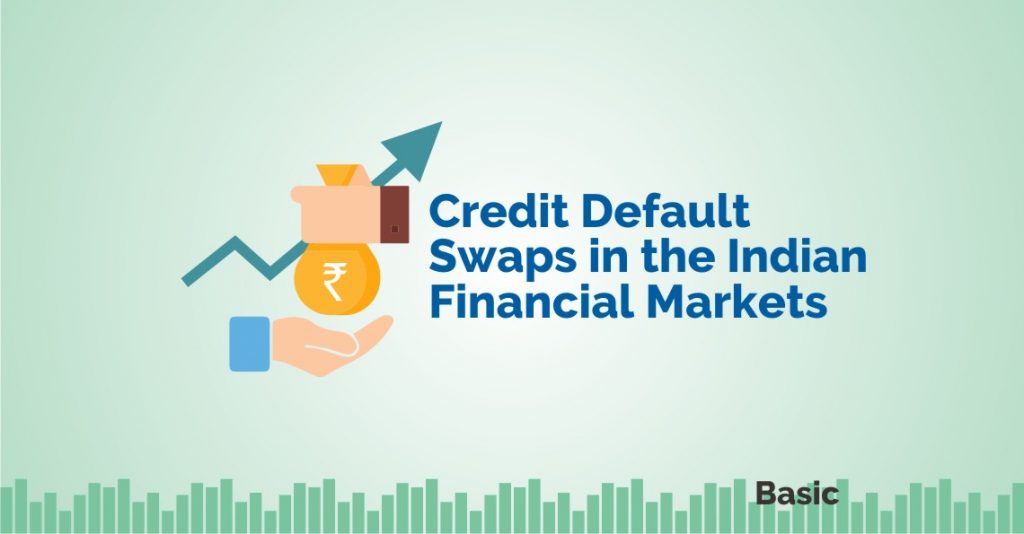 Credit Default Swaps in the Indian Financial Markets 3
