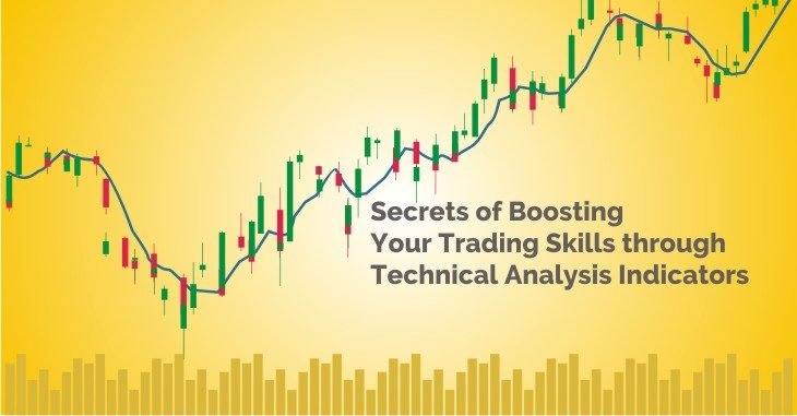 Secrets of Boosting Your Trading Skills through Technical Analysis Indicators