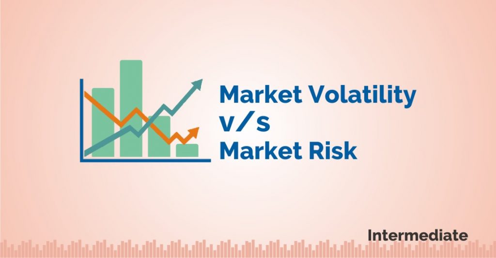 Market Volatility v/s Market Risk - What is the difference between two? 6