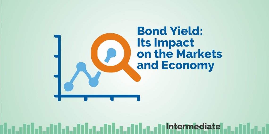 Bond Yield: Its Impact on the Markets and Economy 1