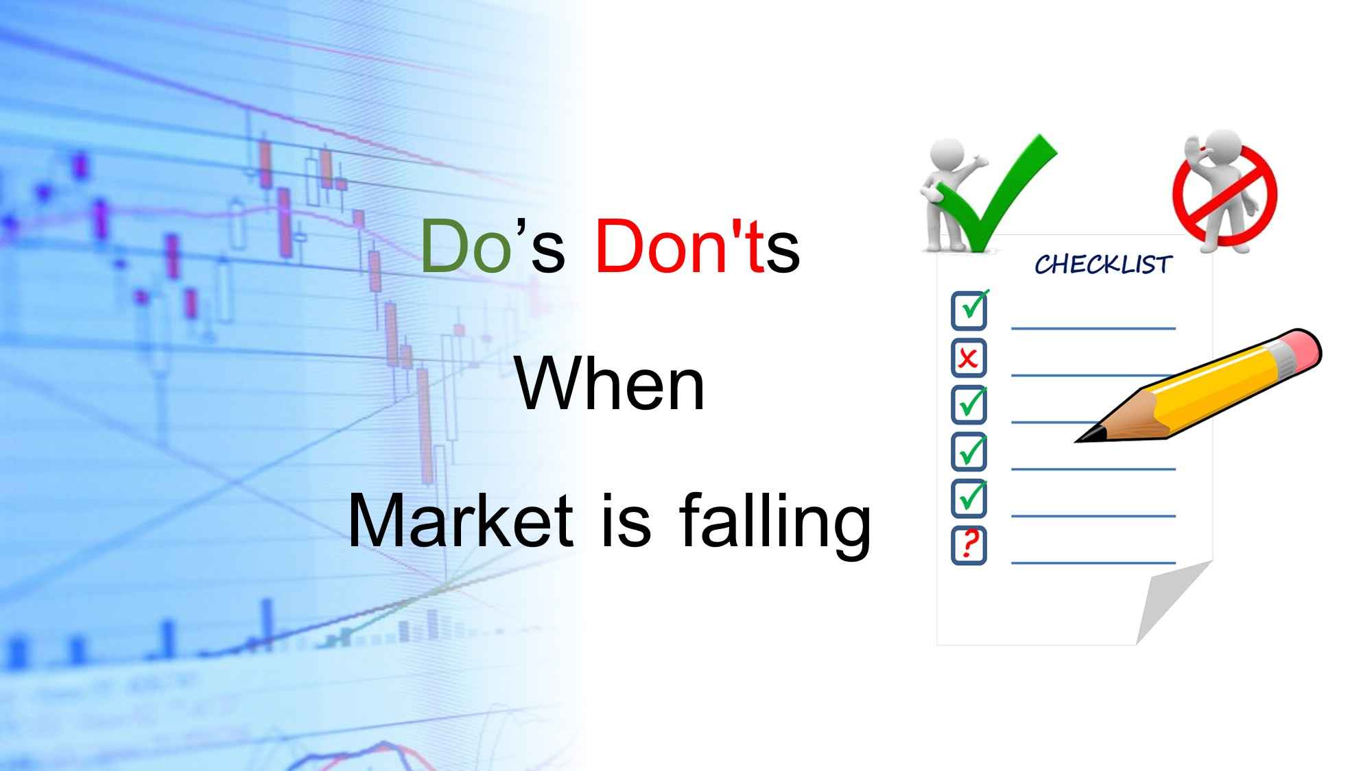 Do’s and Don’ts to Generate Wealth in Falling Stock Market