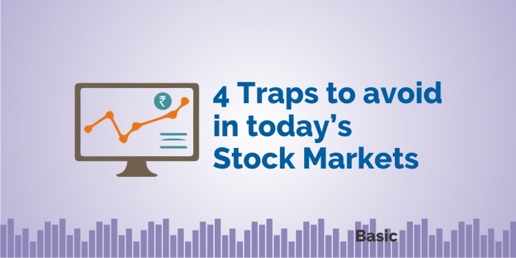 4 traps to avoid in today's stock market 1
