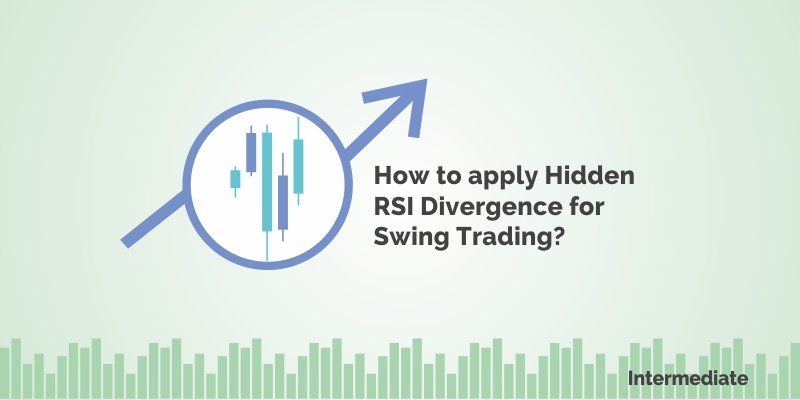 How to apply Hidden RSI Divergence for Swing Trading? 1