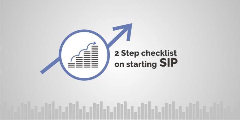 2 Steps Checklist on starting Systematic Investment Plan (SIP) 4