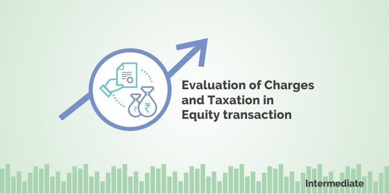 Evaluation of Charges and Taxes in Equity transaction