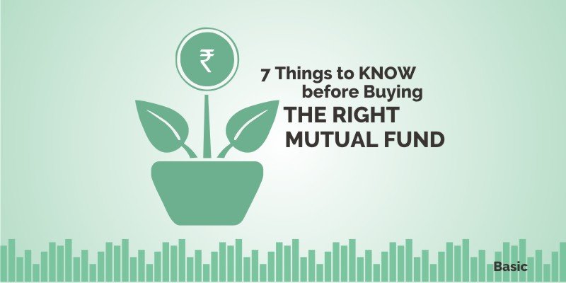 7 Things to KNOW before Buying THE RIGHT MUTUAL FUND 7