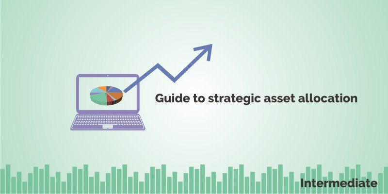 guide to strategic asset allocation