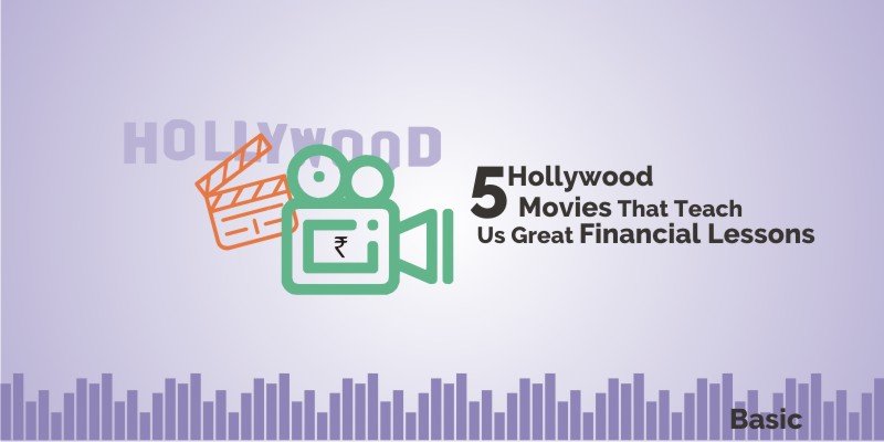 5 Hollywood Movies That Teach Us Great Financial Lessons 1