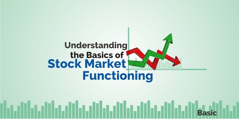 Understand the basics of Stock Market Functioning 1