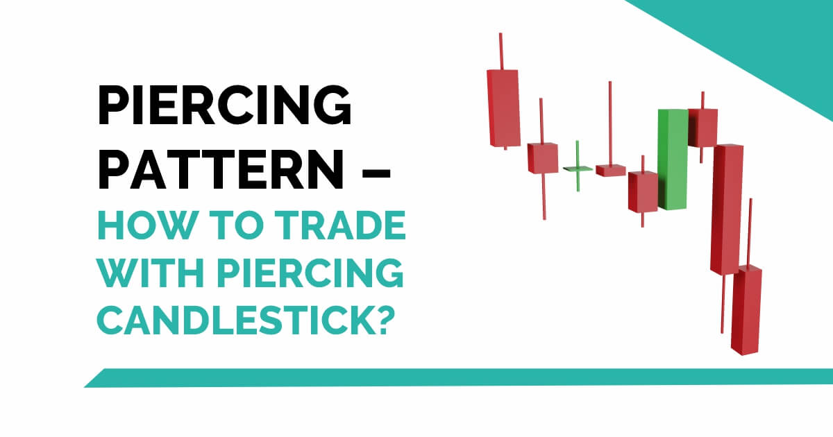 Piercing Pattern - How to trade with Piercing Candlestick? 1