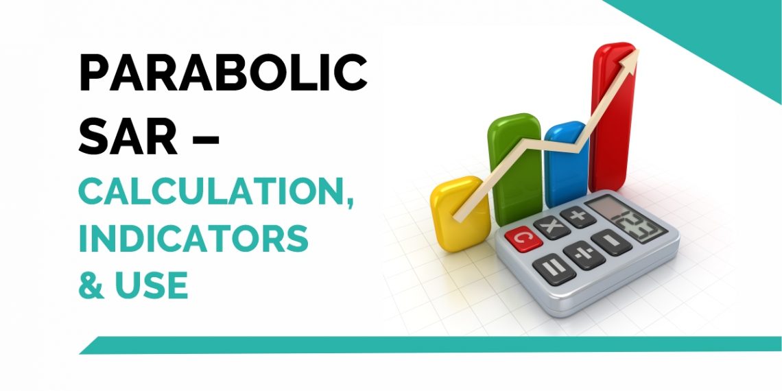 Parabolic SAR - Calculation, Indicators & Use 1