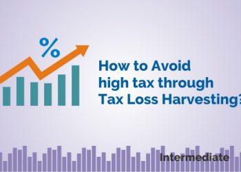 How to Avoid High Tax through Tax Loss Harvesting? 1