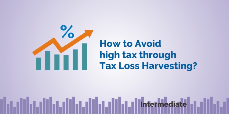How to Avoid High Tax through Tax Loss Harvesting? 1