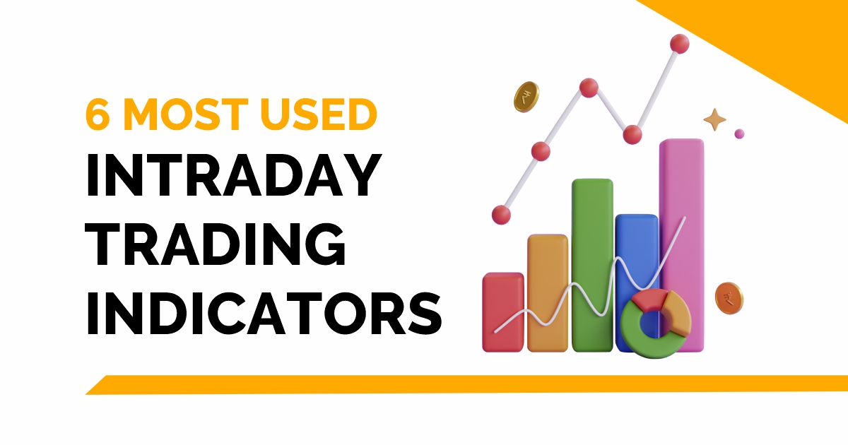 6 Most Used Intraday Trading Indicators 8