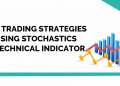 3 Trading Strategies using Stochastics Technical Indicator 6