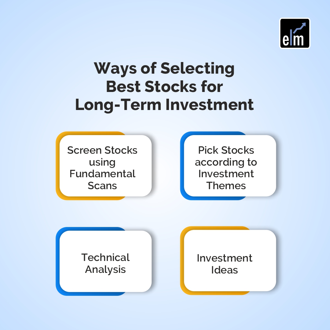A Comprehensive Guide: 4 Ways to Pick Best Stocks for Long Term Investments 7