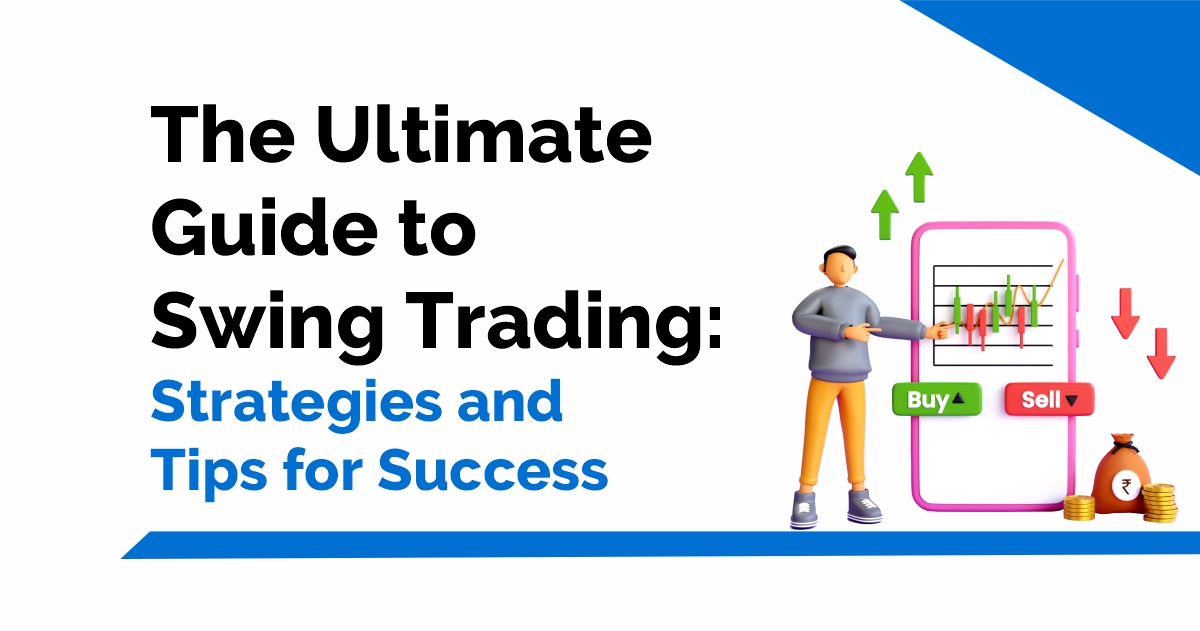 The Ultimate Guide to Swing Trading: Strategies and Tips for Success 3